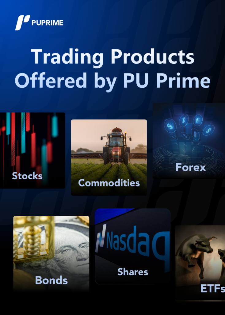 trading products offered by PU Prime, forex, stocks, commodities, bonds, shares, ETFs, gold
