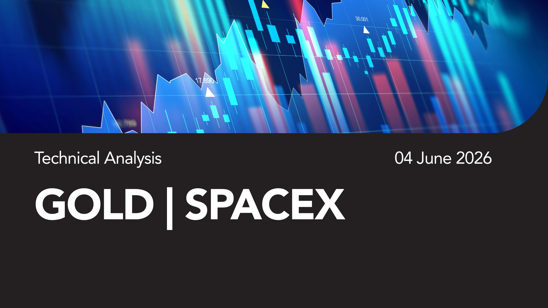 Technical Analysis banner with a blue stock chart and the text GOLD | SPACEX dated 04 June 2026.