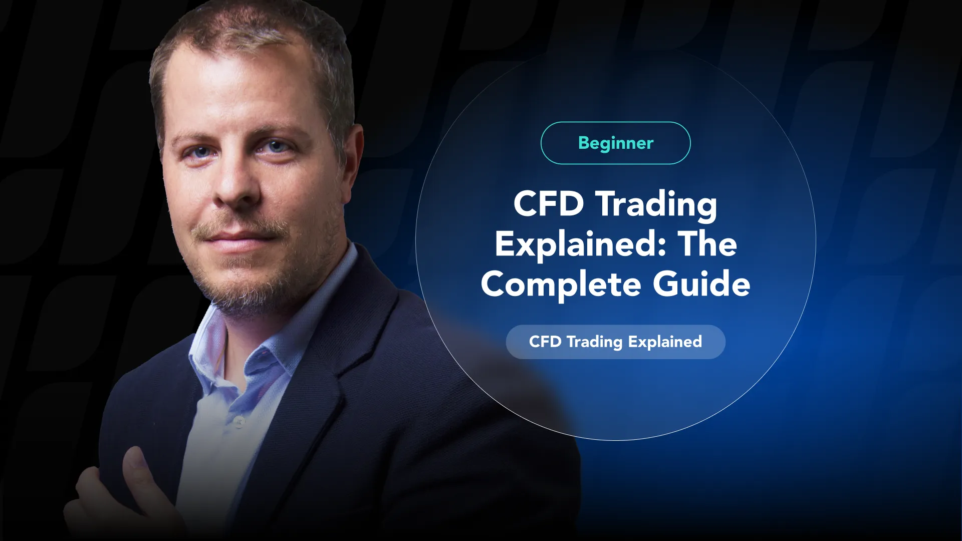 A complete beginner guide to CFD trading explained simplified.